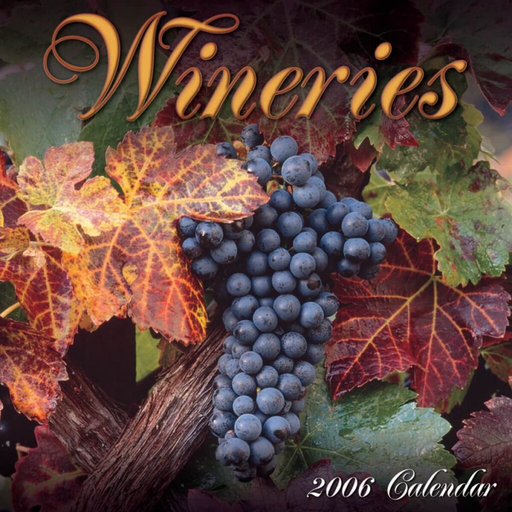 A calendar cover on Wineries with photography by Craig Lovell